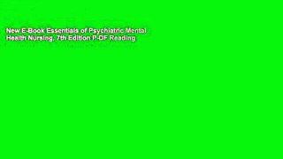 New E-Book Essentials of Psychiatric Mental Health Nursing, 7th Edition P-DF Reading