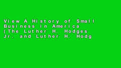 View A History of Small Business in America (The Luther H. Hodges Jr. and Luther H. Hodges Sr.