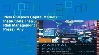 New Releases Capital Markets: Institutions, Instruments, and Risk Management (The MIT Press)  Any