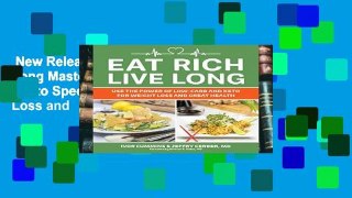 New Releases Eat Rich, Live Long Mastering the Low-Carb   Keto Spectrum for Weight Loss and