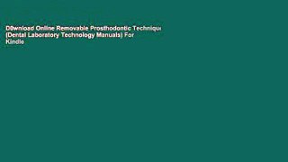 D0wnload Online Removable Prosthodontic Techniques (Dental Laboratory Technology Manuals) For Kindle