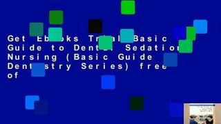 Get Ebooks Trial Basic Guide to Dental Sedation Nursing (Basic Guide Dentistry Series) free of