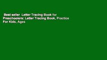 Best seller  Letter Tracing Book for Preschoolers: Letter Tracing Book, Practice For Kids, Ages