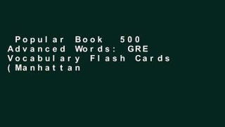 Popular Book  500 Advanced Words: GRE Vocabulary Flash Cards (Manhattan Prep GRE Strategy Guides)