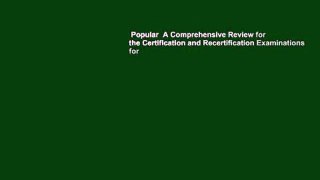 Popular  A Comprehensive Review for the Certification and Recertification Examinations for