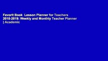 Favorit Book  Lesson Planner for Teachers 2018-2019: Weekly and Monthly Teacher Planner | Academic