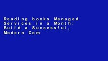 Reading books Managed Services in a Month: Build a Successful, Modern Computer Consulting Business