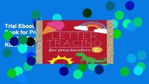 Trial Ebook  Letter Tracing Book for Preschoolers: Letter Tracing Book, Practice For Kids, Ages