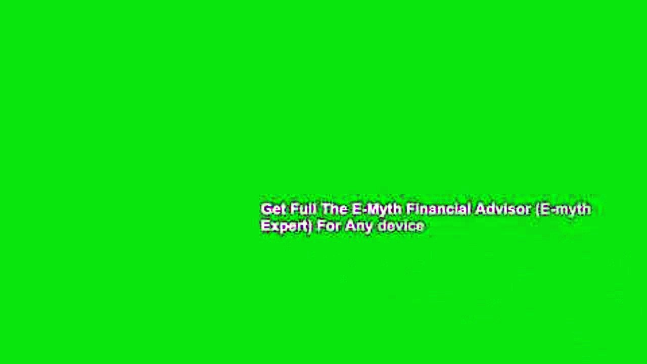 Get Full The E-Myth Financial Advisor (E-myth Expert) For Any device