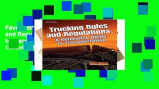 Favorit Book  Trucking Rules and Regulations: Reference Guide to Transportation (A Nafta Guidebook