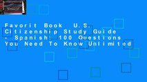 Favorit Book  U.S. Citizenship Study Guide - Spanish: 100 Questions You Need To Know Unlimited