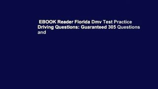 EBOOK Reader Florida Dmv Test Practice Driving Questions: Guaranteed 305 Questions and