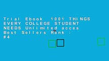 Trial Ebook  1001 THINGS EVERY COLLEGE STUDENT NEEDS Unlimited acces Best Sellers Rank : #4
