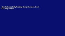 New Releases Daily Reading Comprehension, Grade 2 Te  Any Format