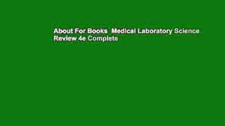 About For Books  Medical Laboratory Science Review 4e Complete
