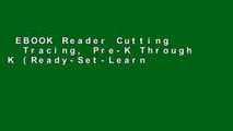 EBOOK Reader Cutting   Tracing, Pre-K Through K (Ready-Set-Learn) Unlimited acces Best Sellers