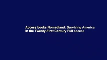 Access books Nomadland: Surviving America in the Twenty-First Century Full access