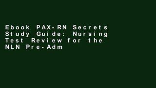 Ebook PAX-RN Secrets Study Guide: Nursing Test Review for the NLN Pre-Admission Examination (PAX)