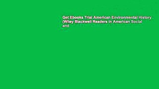 Get Ebooks Trial American Environmental History (Wiley Blackwell Readers in American Social and