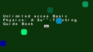 Unlimited acces Basic Physics: A Self-Teaching Guide Book