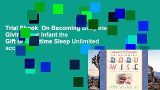 Trial Ebook  On Becoming Babywise: Giving Your Infant the Gift of Nighttime Sleep Unlimited acces
