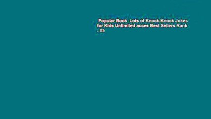 Popular Book  Lots of Knock-Knock Jokes for Kids Unlimited acces Best Sellers Rank : #5