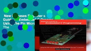 New Releases Beginner s Guide To Embedded C Programming: Using The Pic Microcontroller And The