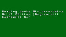 Reading books Microeconomics Brief Edition (Mcgraw-hill Economics Series) For Kindle