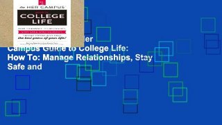 Digital book  The Her Campus Guide to College Life: How To: Manage Relationships, Stay Safe and