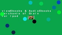 viewEbooks & AudioEbooks Merchants of Grain For Ipad