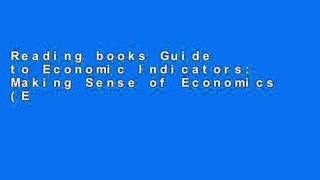 Reading books Guide to Economic Indicators: Making Sense of Economics (Economist Guide to Economic