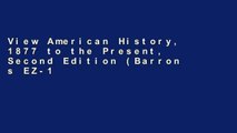 View American History, 1877 to the Present, Second Edition (Barron s EZ-101 Study Keys (Audio))