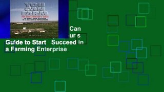 Get Ebooks Trial You Can Farm: The Entrepreneur s Guide to Start   Succeed in a Farming Enterprise