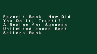 Favorit Book  How Did You Do It, Truett?: A Recipe for Success Unlimited acces Best Sellers Rank :