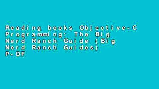 Reading books Objective-C Programming: The Big Nerd Ranch Guide (Big Nerd Ranch Guides) P-DF Reading