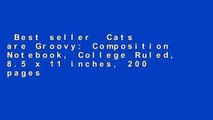 Best seller  Cats are Groovy: Composition Notebook, College Ruled, 8.5 x 11 inches, 200 pages
