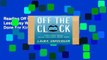Reading Off the Clock: Feel Less Busy While Getting More Done For Kindle