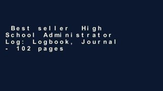 Best seller  High School Administrator Log: Logbook, Journal - 102 pages, 5 x 8 inches (Unique