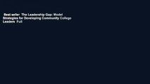 Best seller  The Leadership Gap: Model Strategies for Developing Community College Leaders  Full