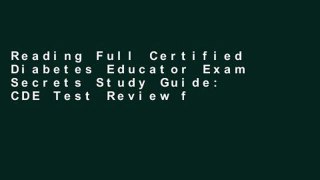 Reading Full Certified Diabetes Educator Exam Secrets Study Guide: CDE Test Review for the