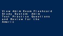 View Abim Exam Flashcard Study System: Abim Test Practice Questions and Review for the American
