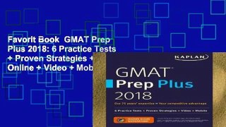 Favorit Book  GMAT Prep Plus 2018: 6 Practice Tests + Proven Strategies + Online + Video + Mobile