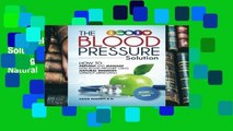 New Releases Blood Pressure Solution: How To Prevent And Manage High Blood Pressure Using Natural
