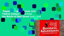 Popular Book  Business Adventures: Twelve Classic Tales from the World of Wall Street Unlimited