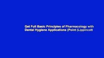 Get Full Basic Principles of Pharmacology with Dental Hygiene Applications (Point (Lippincott