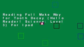 Reading Full Make Way for Tooth Decay (Hello Reader! Science: Level 3) For Ipad