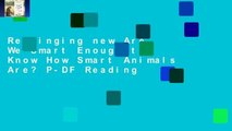 Readinging new Are We Smart Enough to Know How Smart Animals Are? P-DF Reading