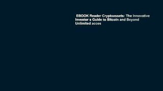 EBOOK Reader Cryptoassets: The Innovative Investor s Guide to Bitcoin and Beyond Unlimited acces