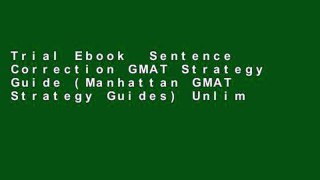 Trial Ebook  Sentence Correction GMAT Strategy Guide (Manhattan GMAT Strategy Guides) Unlimited