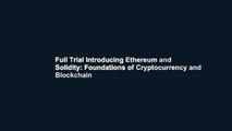 Full Trial Introducing Ethereum and Solidity: Foundations of Cryptocurrency and Blockchain